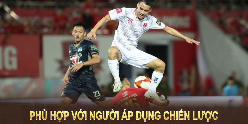  Kèo Châu Á phù hợp với người chơi thích áp dụng chiến lược 